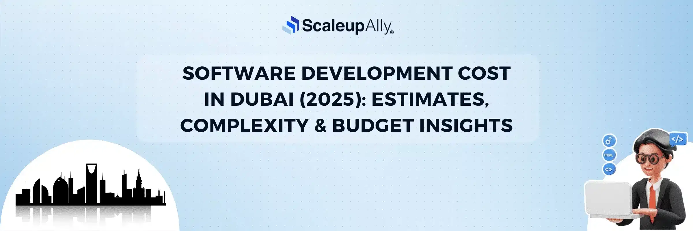 Software Development Cost in Dubai (2025): Estimates, Complexity & Budget Insights